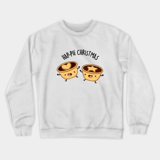 Hap-pie Christmas Funny yChristmas Pun Crewneck Sweatshirt